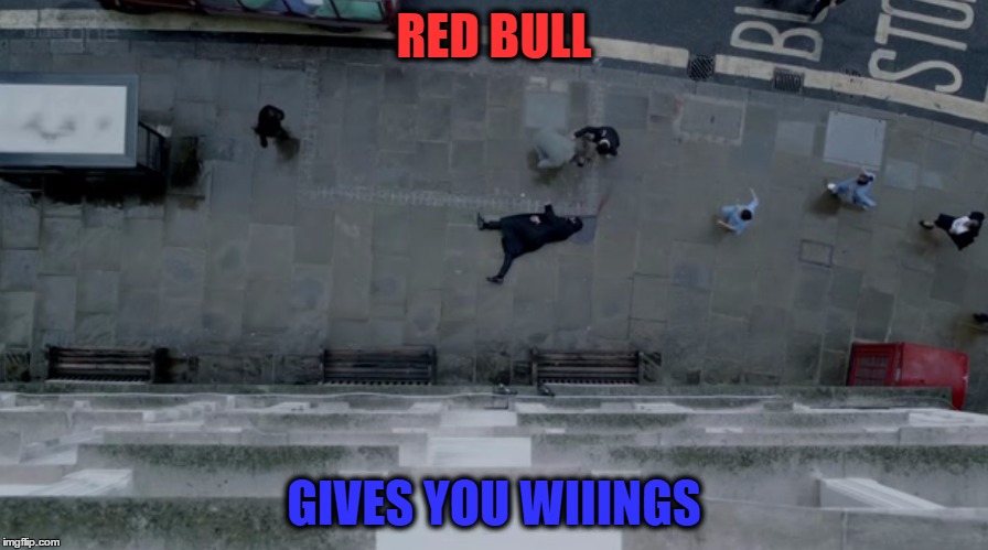 RED BULL; GIVES YOU WIIINGS | image tagged in dead sherlock | made w/ Imgflip meme maker