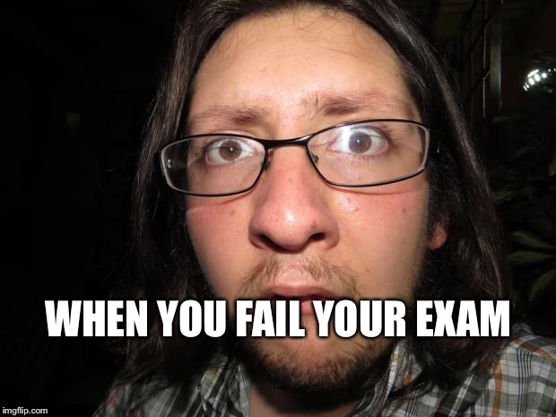 WHEN YOU FAIL YOUR EXAM | image tagged in meme diego | made w/ Imgflip meme maker