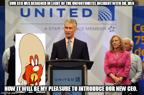 I Hate that rabbit. | OUR CEO HAS RESIGNED IN LIGHT OF THE UNFORTUNATEL INCIDENT WITH DR. DAO; NOW IT WILL BE MY PLEASURE TO INTRODUCE OUR NEW CEO. | image tagged in memes,united airlines ceo,simon the rabbit,yosemite sam | made w/ Imgflip meme maker