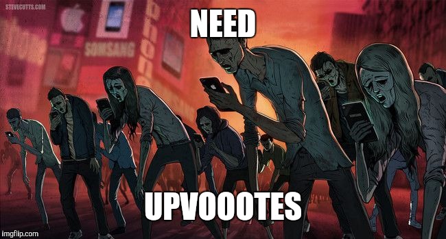 Imgflip Zombies | NEED; UPVOOOTES | image tagged in radiation zombie week,zombie week,zombies | made w/ Imgflip meme maker