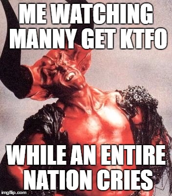 Manny gets ko | ME WATCHING MANNY GET KTFO; WHILE AN ENTIRE NATION CRIES | image tagged in boxing | made w/ Imgflip meme maker