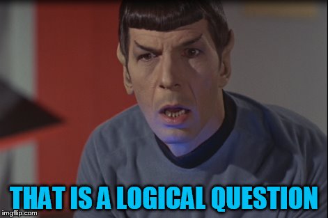 THAT IS A LOGICAL QUESTION | made w/ Imgflip meme maker