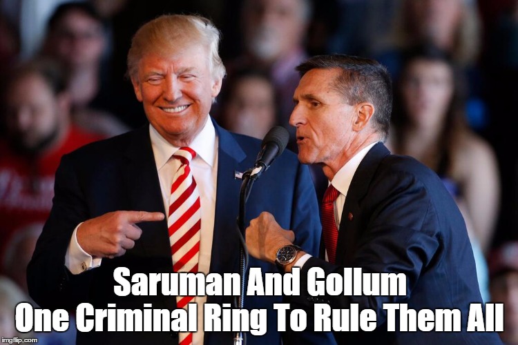 "Saruman And Gollum. One Criminal Ring To Rule Them All" | Saruman And Gollum One Criminal Ring To Rule Them All | image tagged in saruman,gollum,trump,disgraced general flynn,partners in crime,we are known by the company we keep | made w/ Imgflip meme maker