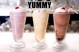 Milkshake | YUMMY | image tagged in milkshake | made w/ Imgflip meme maker