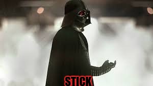 look | STICK | image tagged in memes,darth vader | made w/ Imgflip meme maker