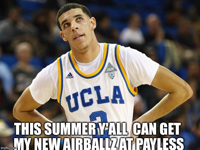 Airballs | THIS SUMMER Y'ALL  CAN GET MY NEW AIRBALLZ AT PAYLESS | image tagged in basketball | made w/ Imgflip meme maker