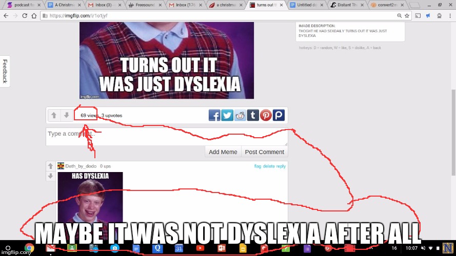 MAYBE IT WAS NOT DYSLEXIA AFTER ALL | image tagged in you don't say | made w/ Imgflip meme maker