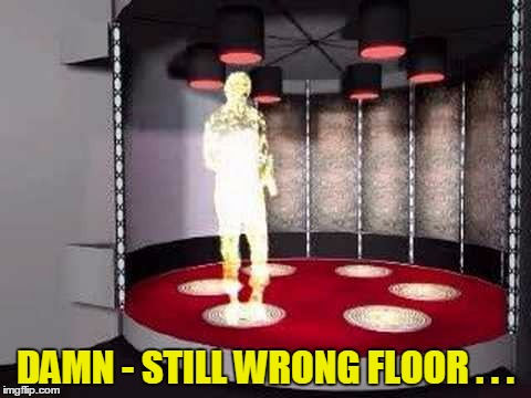 DAMN - STILL WRONG FLOOR . . . | made w/ Imgflip meme maker