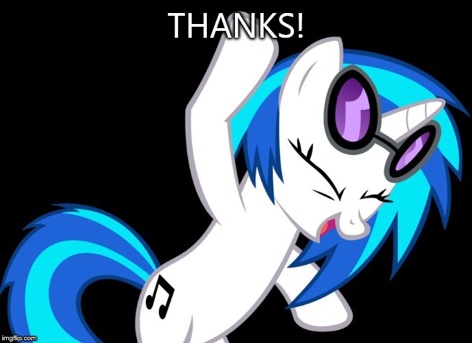 dj pon 3 "rockin it" | THANKS! | image tagged in dj pon 3 rockin it | made w/ Imgflip meme maker