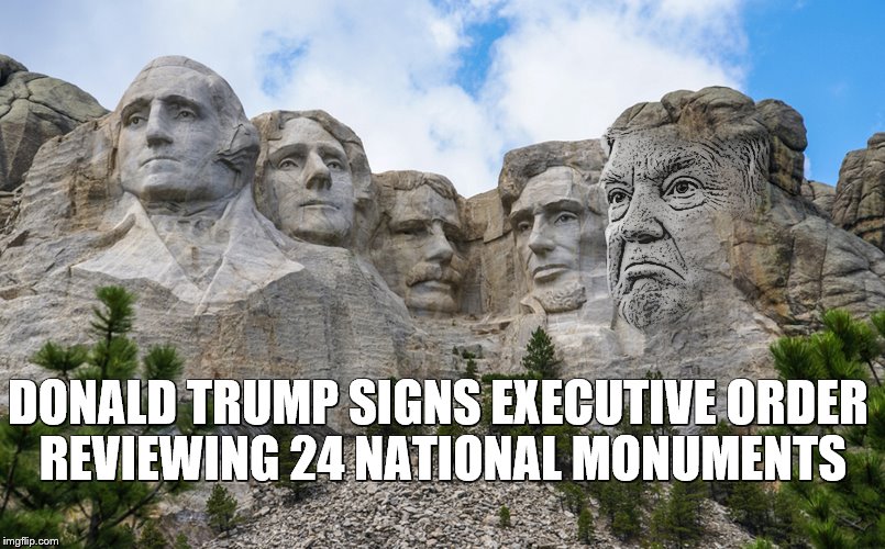 Mount Trumpmore | DONALD TRUMP SIGNS EXECUTIVE ORDER REVIEWING 24 NATIONAL MONUMENTS | image tagged in mount trumpmore,mount rushmore,trump | made w/ Imgflip meme maker