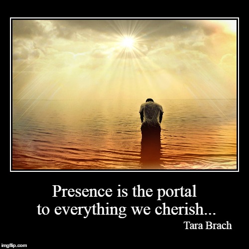 Presence | image tagged in meditation | made w/ Imgflip demotivational maker