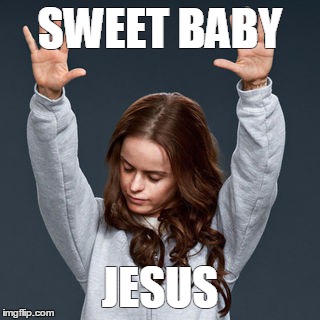SWEET BABY; JESUS | made w/ Imgflip meme maker