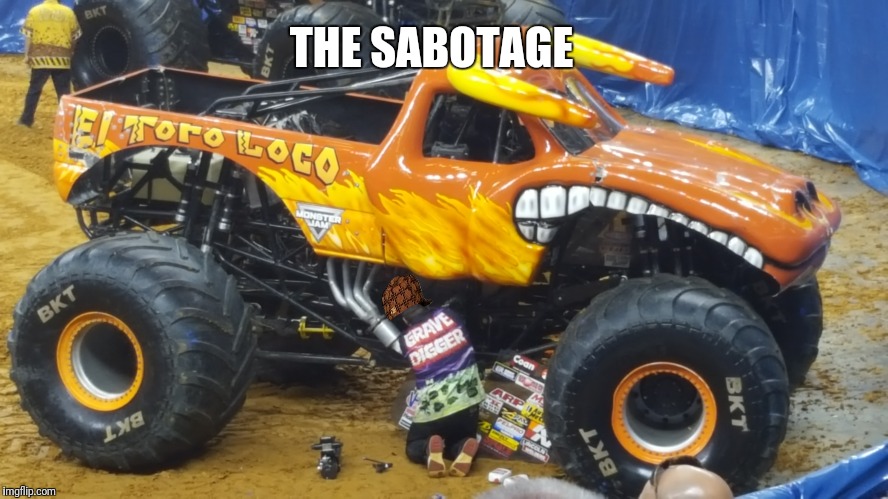 THE SABOTAGE | image tagged in savage | made w/ Imgflip meme maker