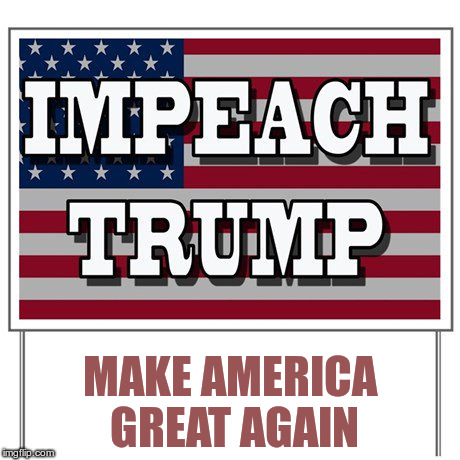 Impeach Trump | MAKE AMERICA 
GREAT AGAIN | image tagged in trump,nazi,republican | made w/ Imgflip meme maker