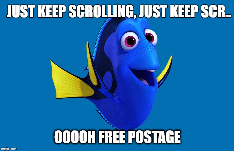 JUST KEEP SCROLLING, JUST KEEP SCR.. OOOOH FREE POSTAGE | image tagged in ljpersson | made w/ Imgflip meme maker