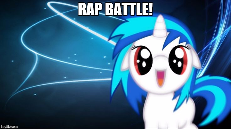 Join the rap battle! Only 2 people per battle! Reply to someone's comment to be in that battle! | RAP BATTLE! | image tagged in yay dj pon 3,rap,battle,join,rap brah | made w/ Imgflip meme maker
