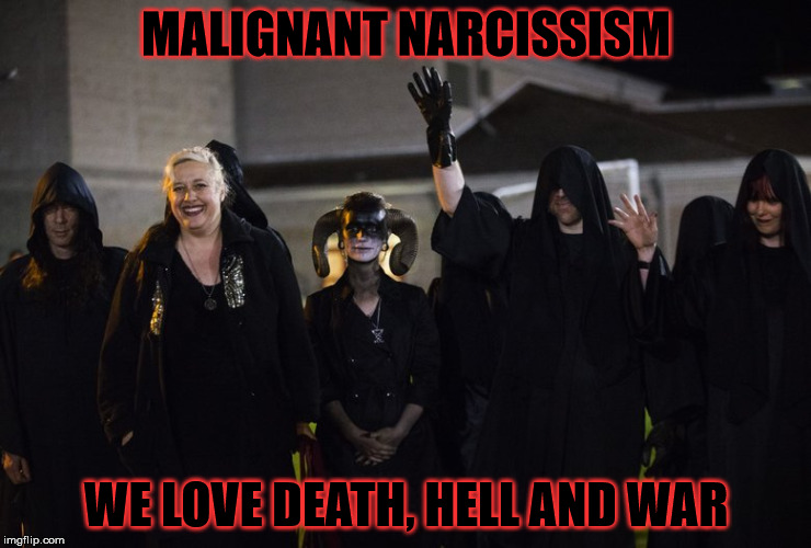 Too stupid to realize the Golden Rule is the key to happiness, they would rather exalt their own destruction. | MALIGNANT NARCISSISM; WE LOVE DEATH, HELL AND WAR | image tagged in satanists,brain dead,malignant narcissism,sexual narcissism,human stupidity | made w/ Imgflip meme maker