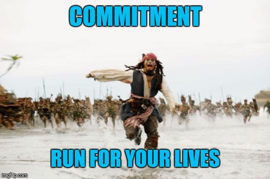 COMMITMENT RUN FOR YOUR LIVES | made w/ Imgflip meme maker