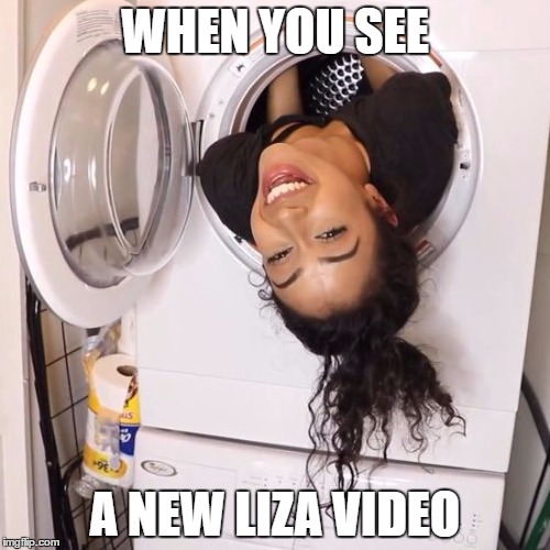To all Liza Koshy fans out there... | WHEN YOU SEE; A NEW LIZA VIDEO | image tagged in liza,youtubers | made w/ Imgflip meme maker
