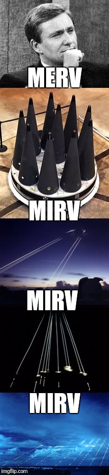 MERV MIRV MIRV MIRV | made w/ Imgflip meme maker