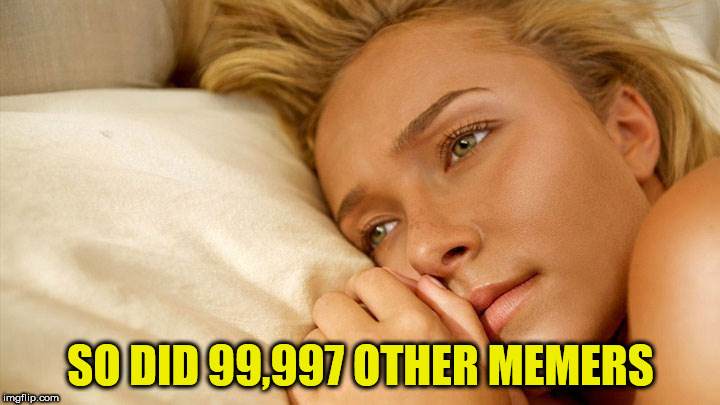 hayden sad | SO DID 99,997 OTHER MEMERS | image tagged in hayden sad | made w/ Imgflip meme maker