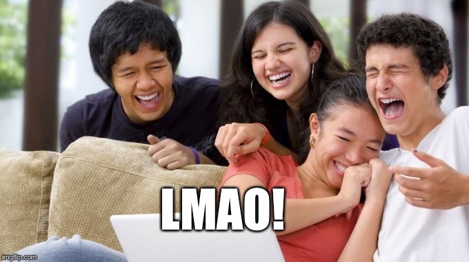 Laughing Teens | LMAO! | image tagged in laughing teens | made w/ Imgflip meme maker