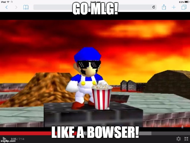 SMG4 Week (A Benjamin Tanner 2017 Event[Made Late]) | GO MLG! LIKE A BOWSER! | image tagged in smg4 | made w/ Imgflip meme maker