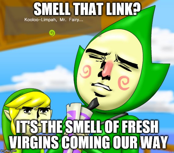SMELL THAT LINK? IT'S THE SMELL OF FRESH VIRGINS COMING OUR WAY | image tagged in smell that link | made w/ Imgflip meme maker