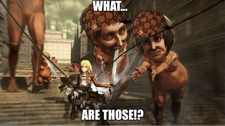 WHAT... ARE THOSE!? | image tagged in aot game,scumbag | made w/ Imgflip meme maker