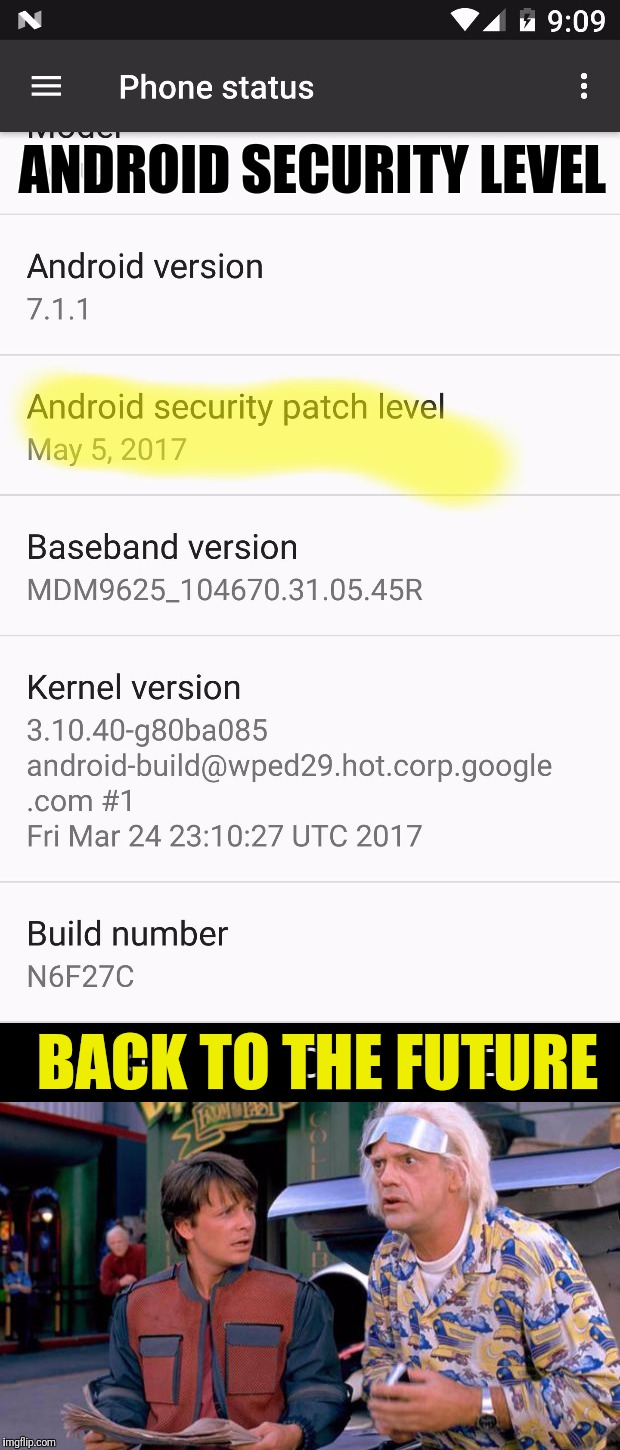 I updated my phone on May 1st, apparently the latest version of Android for my device comes with a worm hole... | ANDROID SECURITY LEVEL; BACK TO THE FUTURE | image tagged in memes,back to the future,android adb,command line,level expert,security | made w/ Imgflip meme maker