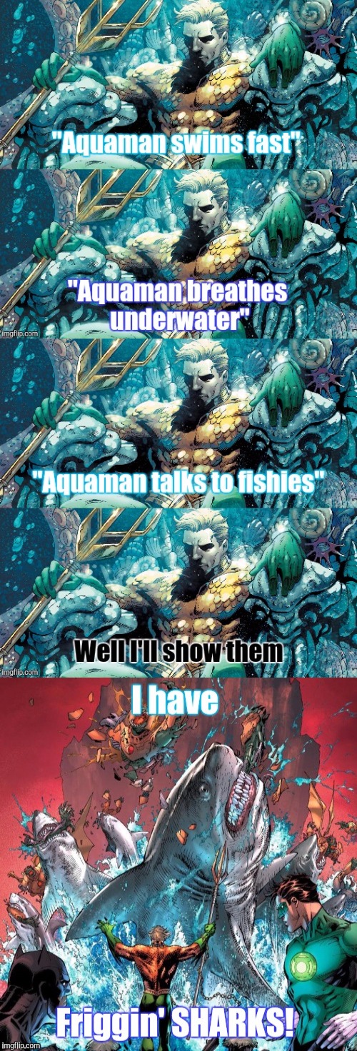 Poor Aquaman. Nobody actually likes him. Comic Book Week | image tagged in comic book week,aquaman | made w/ Imgflip meme maker
