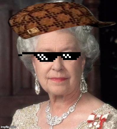 thug queen | image tagged in queen elizabeth | made w/ Imgflip meme maker