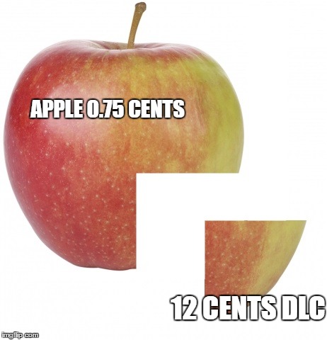 APPLE 0.75 CENTS; 12 CENTS DLC | image tagged in apple,dlc | made w/ Imgflip meme maker