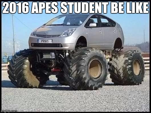 Air in tires  | 2016 APES STUDENT BE LIKE | image tagged in air in tires | made w/ Imgflip meme maker