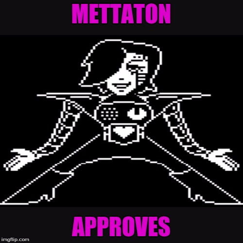 METTATON APPROVES | made w/ Imgflip meme maker