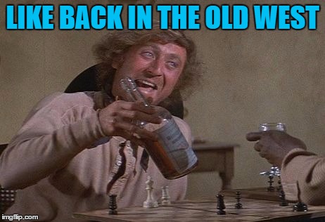 LIKE BACK IN THE OLD WEST | made w/ Imgflip meme maker