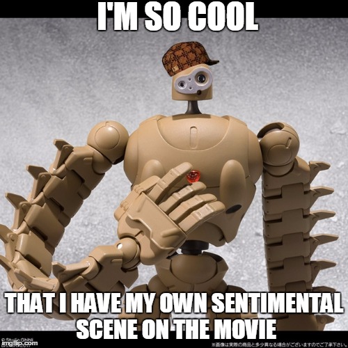 I'M SO COOL; THAT I HAVE MY OWN SENTIMENTAL SCENE ON THE MOVIE | made w/ Imgflip meme maker