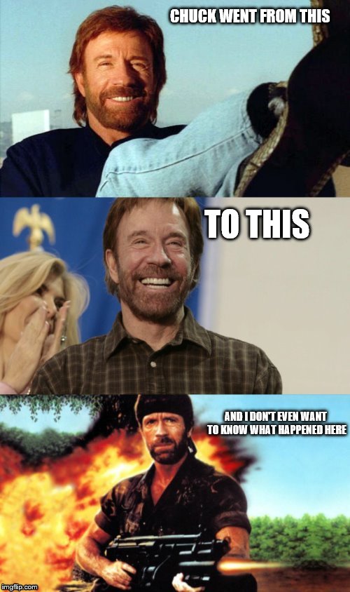 CHUCK WENT FROM THIS; TO THIS; AND I DON'T EVEN WANT TO KNOW WHAT HAPPENED HERE | image tagged in awesome pun chuck norris | made w/ Imgflip meme maker