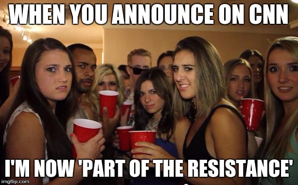 Awkward Party | WHEN YOU ANNOUNCE ON CNN; I'M NOW 'PART OF THE RESISTANCE' | image tagged in awkward party | made w/ Imgflip meme maker