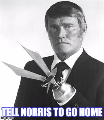 TELL NORRIS TO GO HOME | made w/ Imgflip meme maker