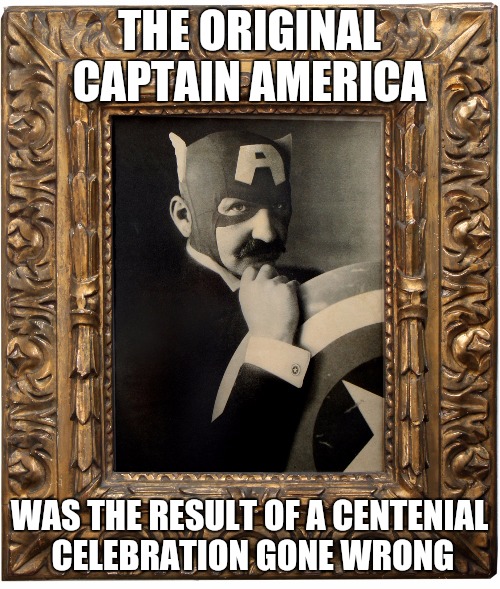 He did, however, fight in the Spanish-American War. Comic Book Character Week. Retro | THE ORIGINAL CAPTAIN AMERICA; WAS THE RESULT OF A CENTENIAL CELEBRATION GONE WRONG | image tagged in comic book week,captain america,retro | made w/ Imgflip meme maker