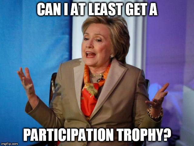 sad hillary | CAN I AT LEAST GET A; PARTICIPATION TROPHY? | image tagged in hillary clinton | made w/ Imgflip meme maker