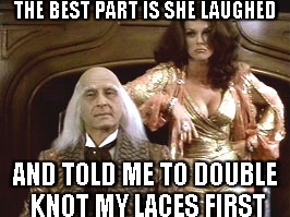 Cheap Detective | THE BEST PART IS SHE LAUGHED AND TOLD ME TO DOUBLE KNOT MY LACES FIRST | image tagged in cheap detective | made w/ Imgflip meme maker