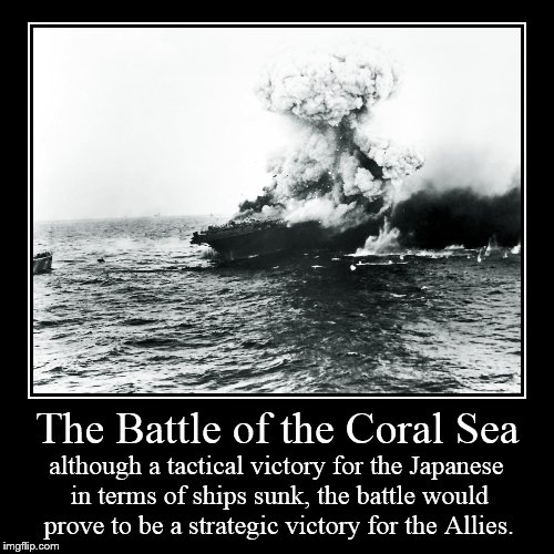 Fought between the fourth & eighth of May, in the year of Our Lord 1942. | image tagged in historical,rip shipmates,coral sea,usn,victory at sea,uss lexington rip | made w/ Imgflip demotivational maker