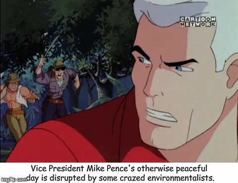 Vice President Mike Pence: Action Hero!  |  Vice President Mike Pence's otherwise peaceful day is disrupted by some crazed environmentalists. | image tagged in mike pence,jonny quest,race bannon,memes | made w/ Imgflip meme maker