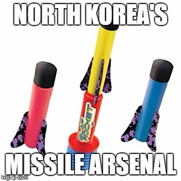 North Korea Roasts | NORTH KOREA'S; MISSILE ARSENAL | image tagged in memes,north korea,missile | made w/ Imgflip meme maker