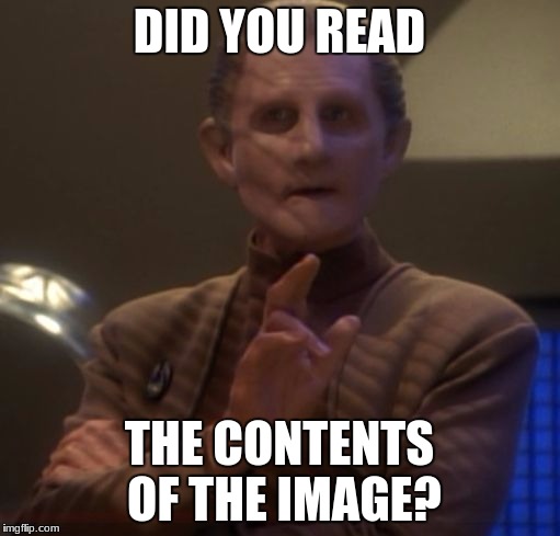 wise odo | DID YOU READ THE CONTENTS OF THE IMAGE? | image tagged in wise odo | made w/ Imgflip meme maker