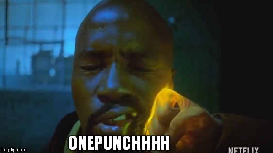 Punch on | ONEPUNCHHHH | image tagged in anime,memes,onepunchman,the defenders tv show | made w/ Imgflip meme maker