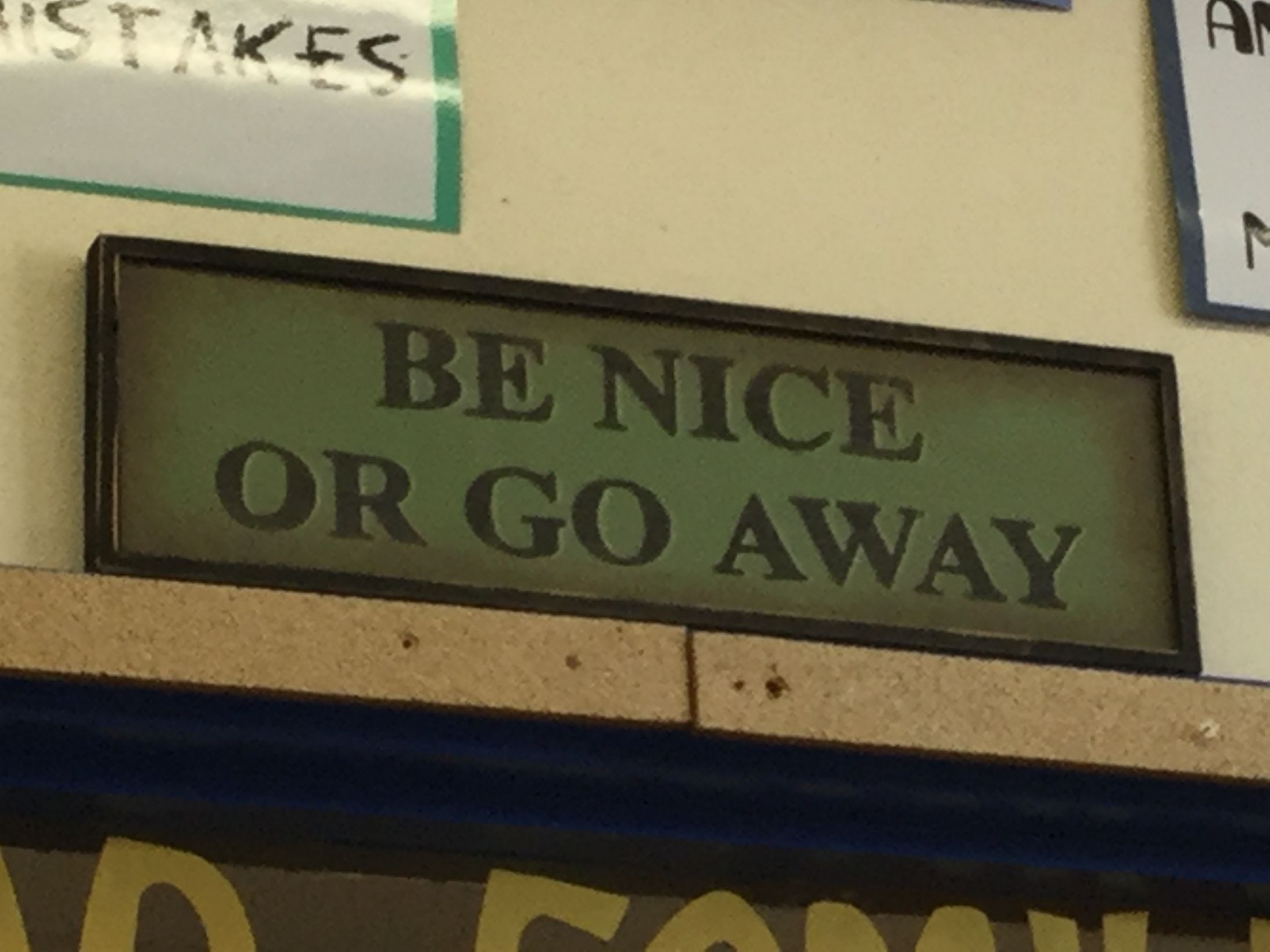 Be nice or go away Blank Meme Template