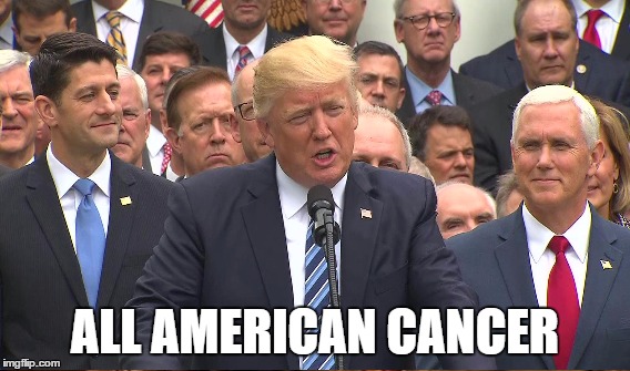 Healthcare Betrayal | ALL AMERICAN CANCER | image tagged in great american betrayal | made w/ Imgflip meme maker